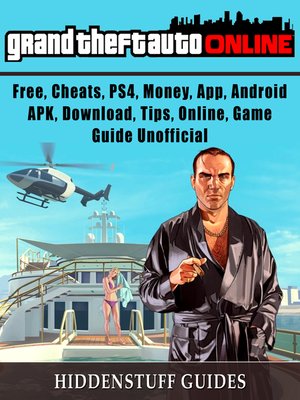 cover image of Grand Theft Auto Online, Free, Cheats, PS4, Money, App, Android, APK, Download, Tips, Online, Game Guide Unofficial
